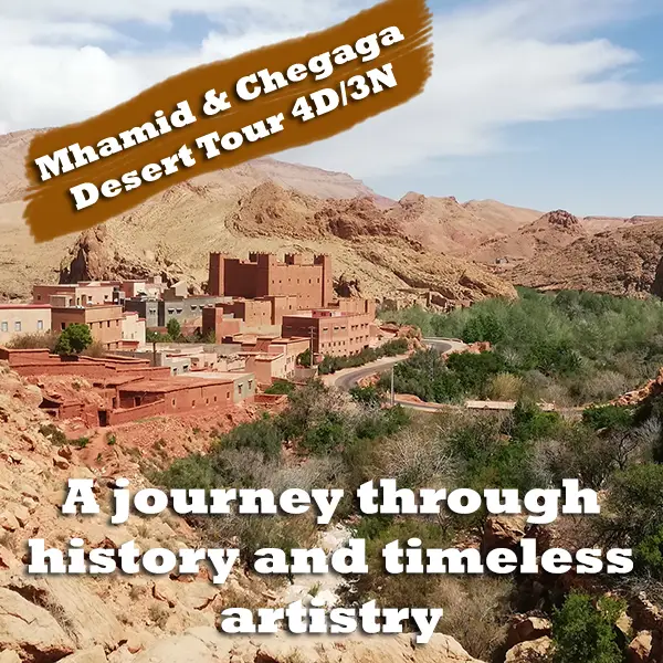 Ouarzazate to chegaga desert via dades valley